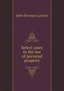 Select Cases in the Law of Personal Property