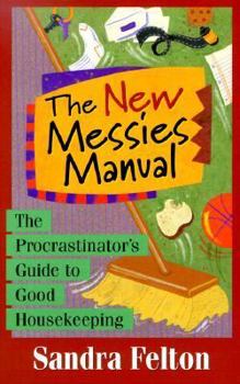 Paperback The New Messies Manual: The Procrastinator's Guide to Good Housekeeping Book