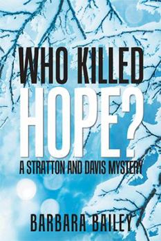 Paperback Who Killed Hope?: A Stratton and Davis Mystery Book