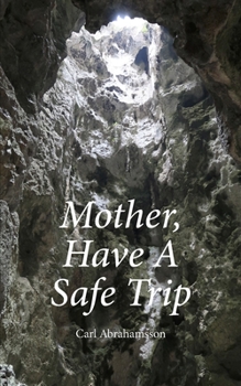 Paperback Mother, Have A Safe Trip Book