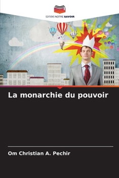 Paperback La monarchie du pouvoir [French] Book