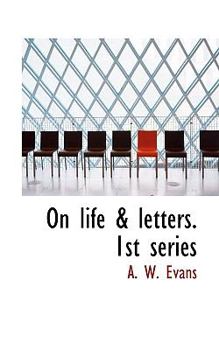 Paperback On Life & Letters. 1st Series Book