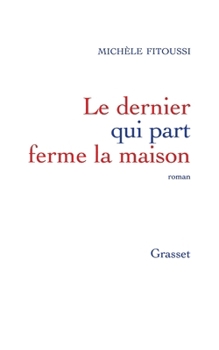 Paperback Le dernier qui part ferme la maison [French] Book