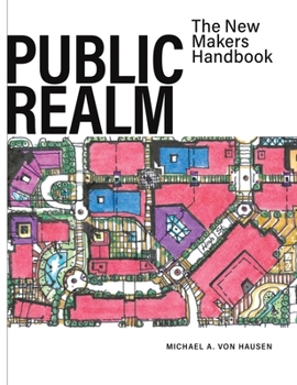 Hardcover Public Realm: The New Makers Handbook Book
