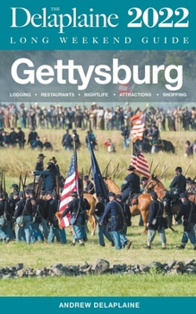 Paperback Gettysburg - The Delaplaine 2022 Long Weekend Guide Book