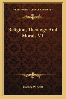 Religion, Theology And Morals V1