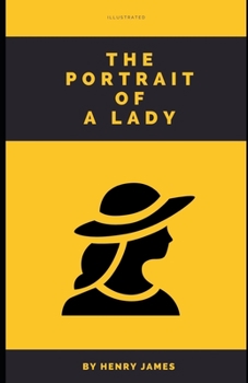 Paperback The Portrait of a Lady (Illustrated) Book