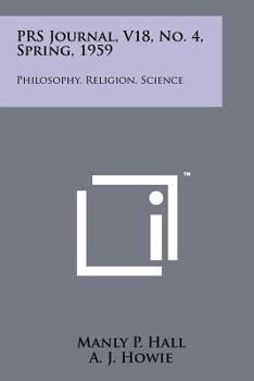 Paperback Prs Journal, V18, No. 4, Spring, 1959: Philosophy, Religion, Science Book