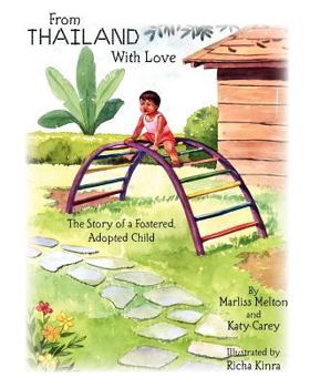 Paperback From Thailand With Love: The Story of a Fostered, Adopted Child Book