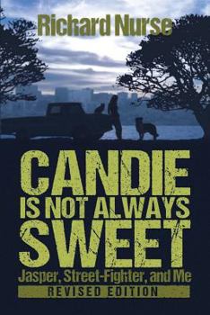 Candie Is Not Always Sweet - Book #1 of the Jasper, Street-Fighter, and Me