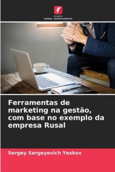 Paperback Ferramentas de marketing na gestão, com base no exemplo da empresa Rusal [Portuguese] Book