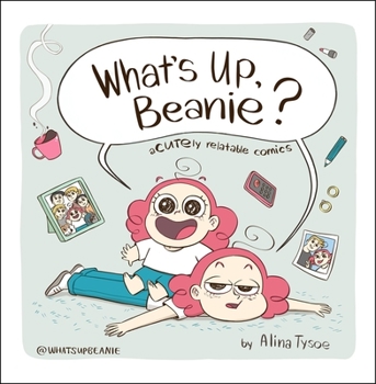 Hardcover What's Up, Beanie?: Acutely Relatable Comics Book