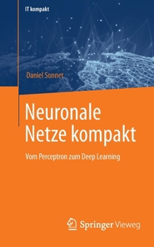 Paperback Neuronale Netze Kompakt: Vom Perceptron Zum Deep Learning [German] Book