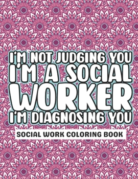 Paperback Social Work Coloring Book: Social Work Appreciation Gifts Book