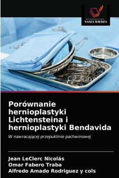 Paperback Porównanie hernioplastyki Lichtensteina i hernioplastyki Bendavida [Polish] Book