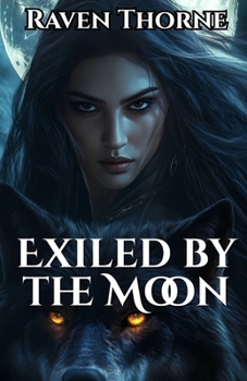 Paperback Exiled by the Moon: A Werewolf Shifter Romance Book