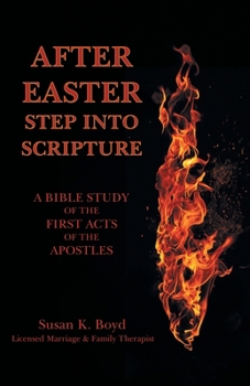 Paperback After Easter: Step into Scripture a Bible Study of the First Acts of the Apostles Book