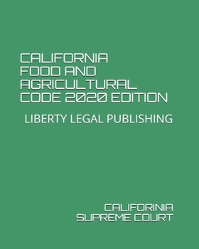 Paperback California Food and Agricultural Code 2020 Edition: Liberty Legal Publishing Book