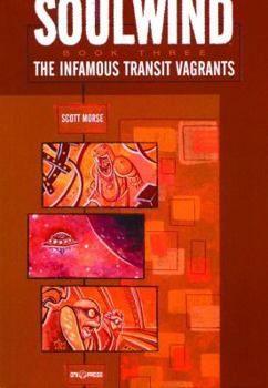 Soul Wind, Volume III: The Infamous Transit - Book  of the Soulwind (Collected editions)