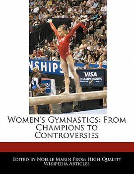 Women's Gymnastics : From Champions to Controversies