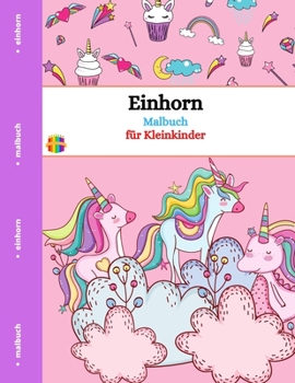 Einhorn Malbuch: Für Kleinkinder -Spaß Designs