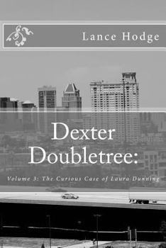 Paperback Dexter Doubletree: The Curious Case of Laura Dunning Book