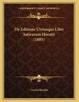 Paperback De Editione Utriusque Libri Satirarum Horatii (1885) [Latin] Book