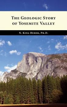 Paperback The Geologic Story of Yosemite Valley Book