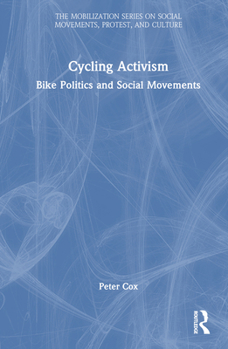 Hardcover Cycling Activism: Bike Politics and Social Movements Book