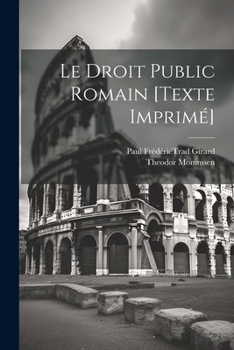 Paperback Le Droit Public Romain [texte Imprimé] [French] Book