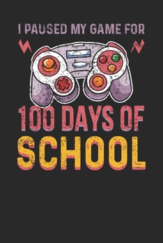 Paperback Notebook: 100 Days Of School Gaming Controller 6x9 Dot Grid 120 Pages Book