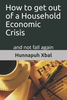 Paperback How to get out of a Household Economic Crisis: and not fall again Book