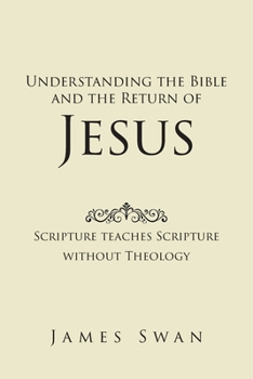 Paperback Understanding the Bible and the Return of Jesus Book
