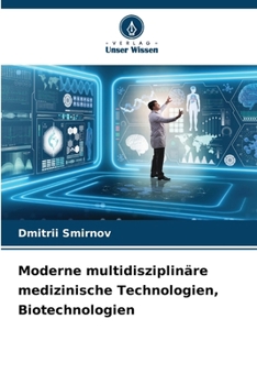 Paperback Moderne multidisziplinäre medizinische Technologien, Biotechnologien [German] Book
