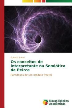 Paperback Os conceitos de interpretante na Semiótica de Peirce [Portuguese] Book