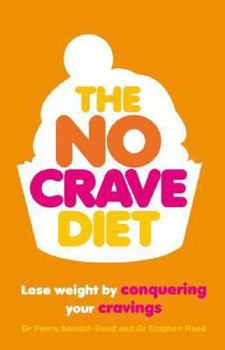 Paperback The No Crave Diet: Lose Weight by Conquering Your Cravings Book