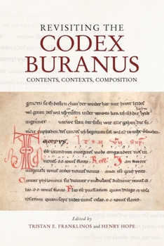 Hardcover Revisiting the Codex Buranus: Contents, Contexts, Composition Book