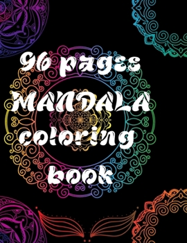 Paperback 96 pages MANDALA coloring book adult coloring book spiral bound: Soft cover, 96 pages, 8.5*11 inches Book