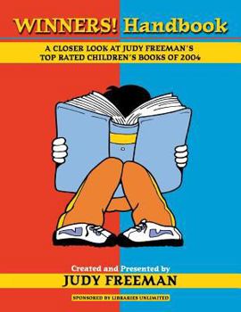 Paperback Winners! Handbook: A Closer Look at Judy Freeman's Top-Rated Children's Books of 2004 Book