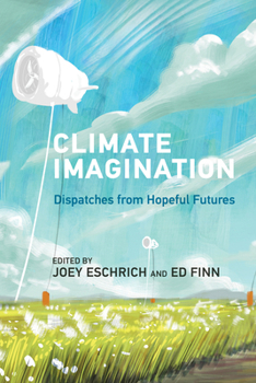 Paperback Climate Imagination: Dispatches from Hopeful Futures Book