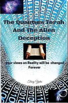 Paperback The Quantum Torah And The Alien Deception Book