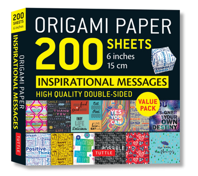 Loose Leaf Origami Paper 200 Sheets Inspirational Messages 6 (15 CM): Tuttle Origami Paper: Double Sided Origami Sheets Printed with 12 Different Designs (Instru Book
