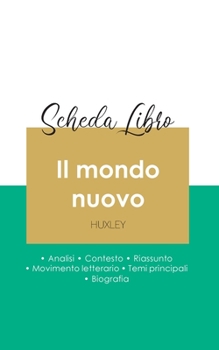 Paperback Scheda libro Il mondo nuovo di Aldous Huxley (analisi letteraria di riferimento e riassunto completo) [Italian] Book