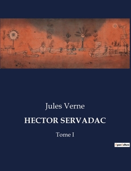 Paperback Hector Servadac: Tome I [French] Book