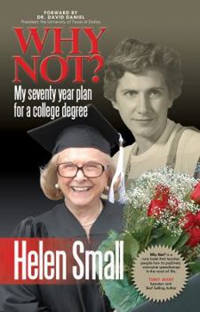 Paperback Why Not?: My Seventy Year Plan for a College Degree Book