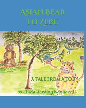 Paperback Asian Bear to Zebu: A Tale from A to Z Book