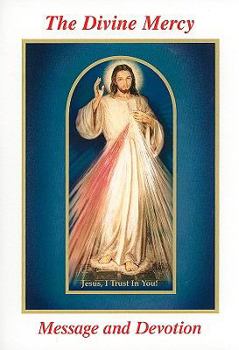 Paperback The Divine Mercy Message and Devotion: With Selected Prayers from the Diary of St. Maria Faustina Kowalska Book