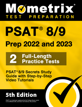 Paperback PSAT 8/9 Prep 2022 and 2023 - 2 Full-Length Practice Tests, PSAT 8/9 Secrets Study Guide with Step-By-Step Video Tutorials: [5th Edition] Book