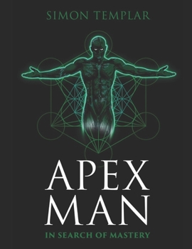 Paperback Apex Man: In Search of Mastery Book