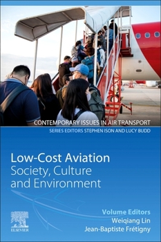 Paperback Low-Cost Aviation: Society, Culture and Environment Book